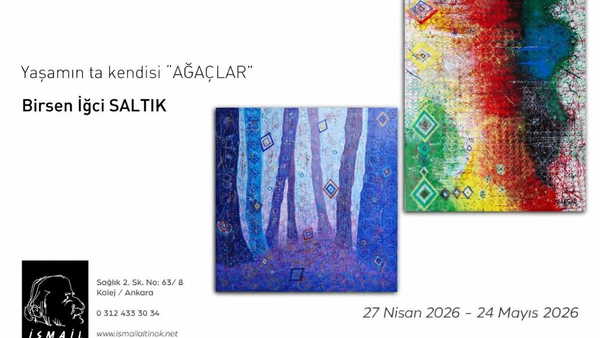 ‘Ağaçlar’ Sergisi Sanatseverlerle Buluşuyor